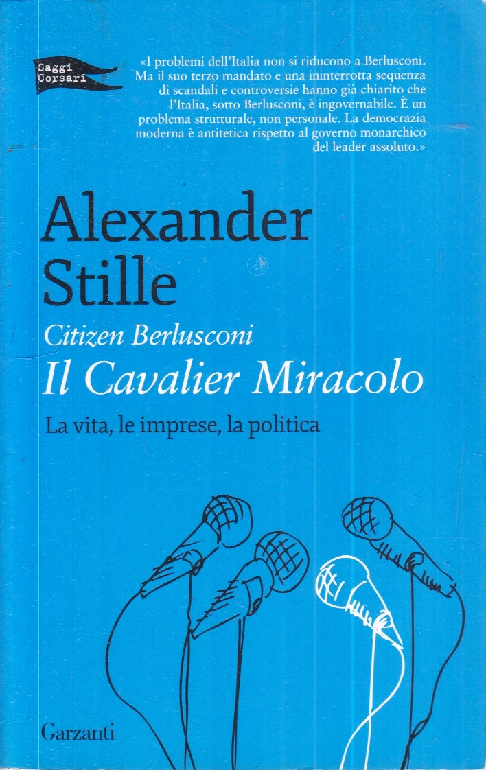 LN- CITIZEN BERLUSCONI IL CAVALIER MIRACOLO- STILLE- GARZANTI--- 2012- B- ZFS34