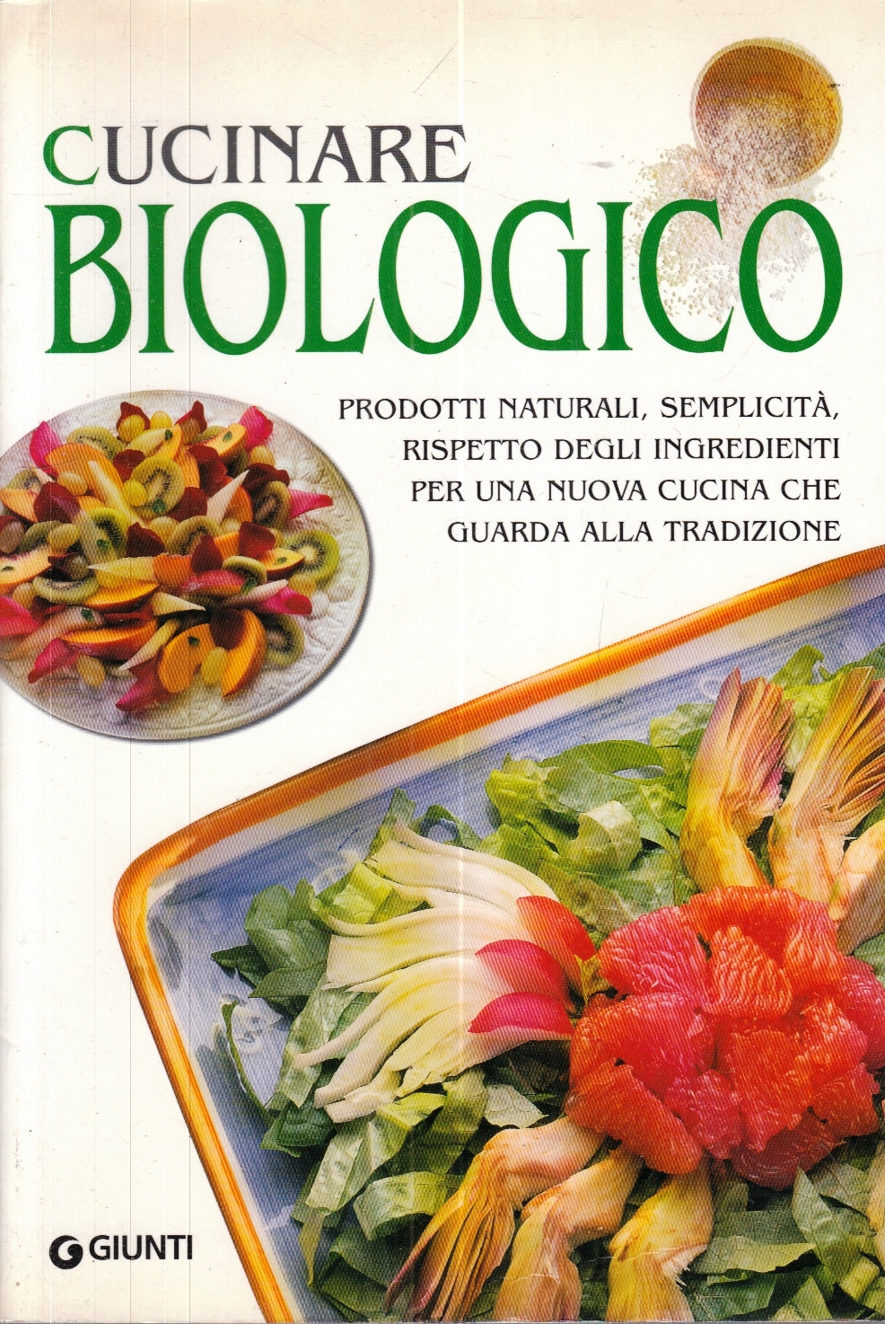 LK- CUCINARE BIOLOGICO - MARIAPAOLA DETTORI - GIUNTI --- 2004 - B - YFS24