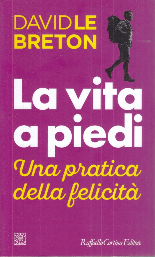 LZ- LA VITA A PIEDI - DAVID LE BRETON - RAFFAELLO CORTINA --- 2022 - B - YFS24