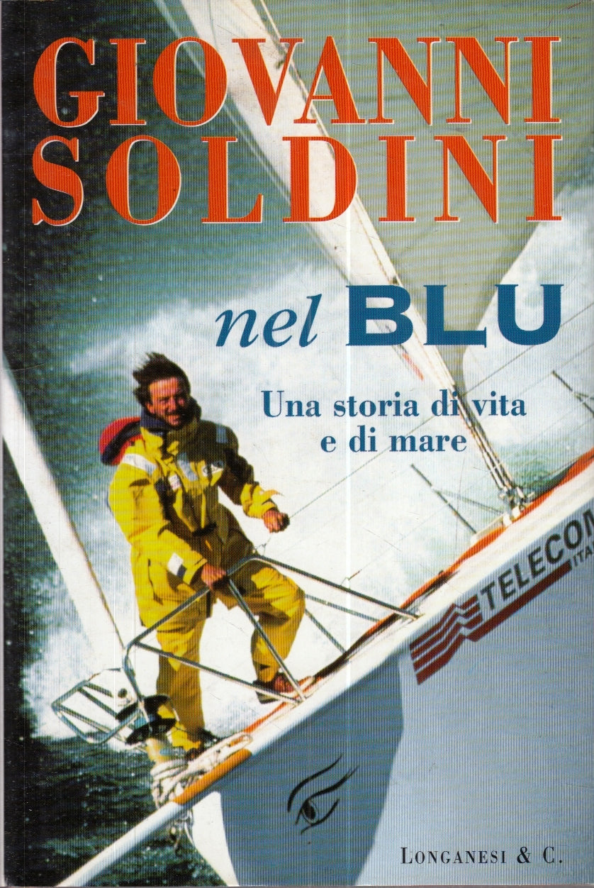 LZ- NEL BLU STORIA VITA E MARE - GIOVANNI SOLDINI- LONGANESI--- 2000- CS- YFS24