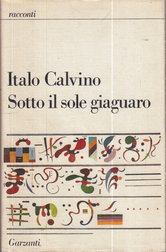 LN- SOTTO IL SOLE GIAGUARO RACCONTI- ITALO CALVINO- GARZANTI--- 1986- CS- YFS24