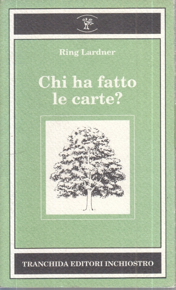 LZ- CHI HA FATTO LE CARTE? - RING LARDNER- TRANCHIDA INCHIOSTRO- 1993- B- ZFS154