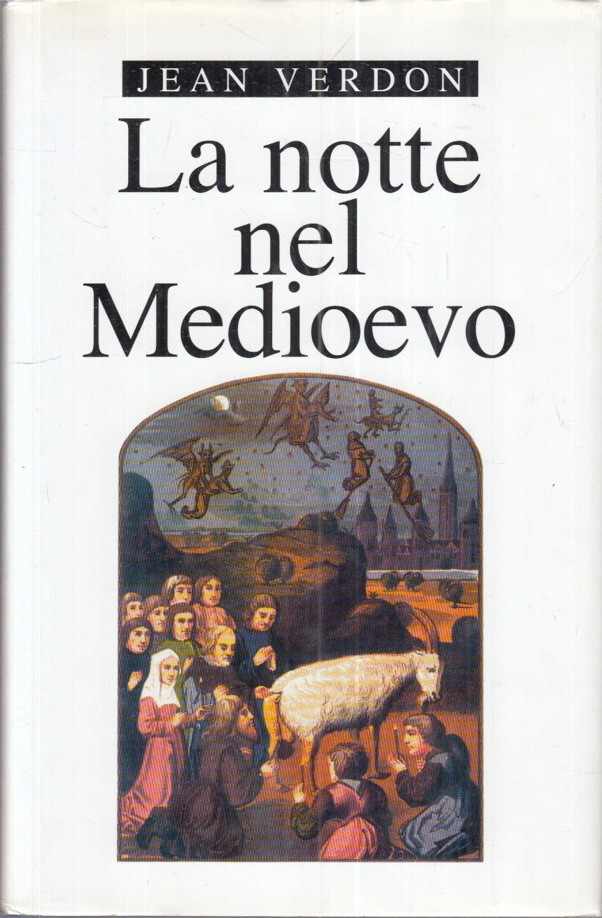 LN- LA NOTTE DEL MEDIOEVO - JEAN VERDON - MONDOLIBRI --- 2000 - CS- YFS254