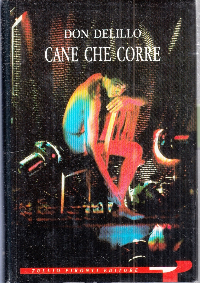 LZ- CANE CHE CORRE - DON DELILLO - TULLIO PIRONTI --- 1991 - CS - YFS275