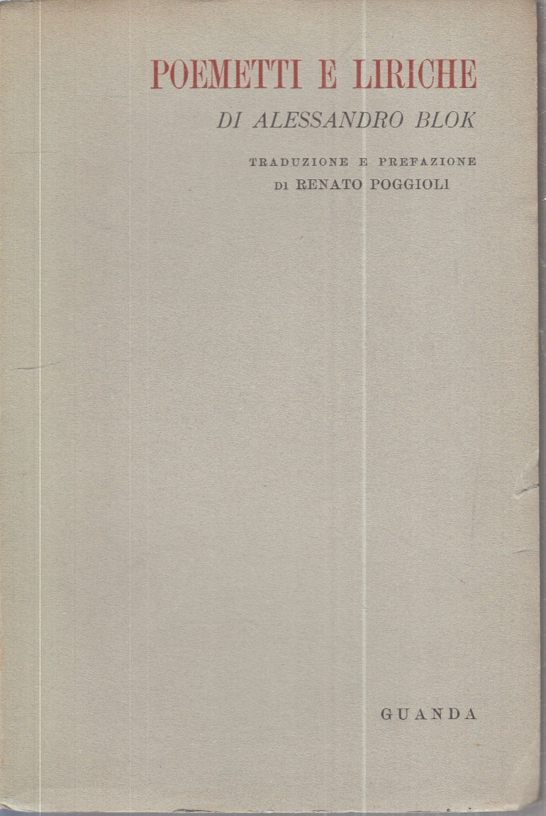 LN- POEMETTI E LIRICHE - ALESSANDRO BLOK - GUANDA - FENICE -- 1941 - B - YFS254