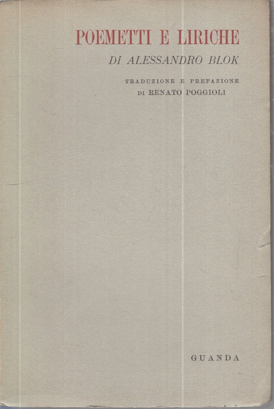 LN- POEMETTI E LIRICHE - ALESSANDRO BLOK - GUANDA - FENICE -- 1941 - B - YFS254