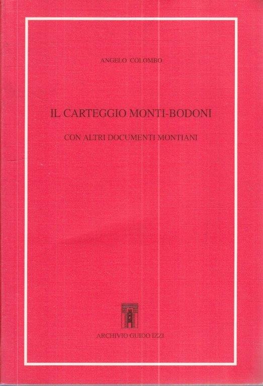 LZ- IL CARTEGGIO MONTI-BODONI- ANGELO COLOMBO- ARCHIVIO GUIDO IZZI- 1994- YFS253