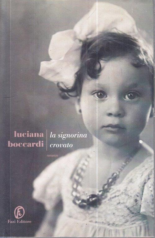 LN- LA SIGNORINA CROVATO - LUCIANA BOCCARDI - FAZI -- 1a ED. - 2021 - B - YFS253