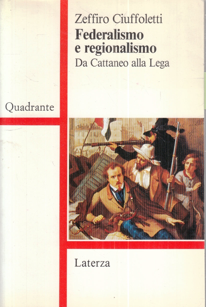 LS- FEDERALISMO E REGIONALISMO - ZEFFIRO CIUFFOLETTI- LATERZA--- 1994- B- YFS267