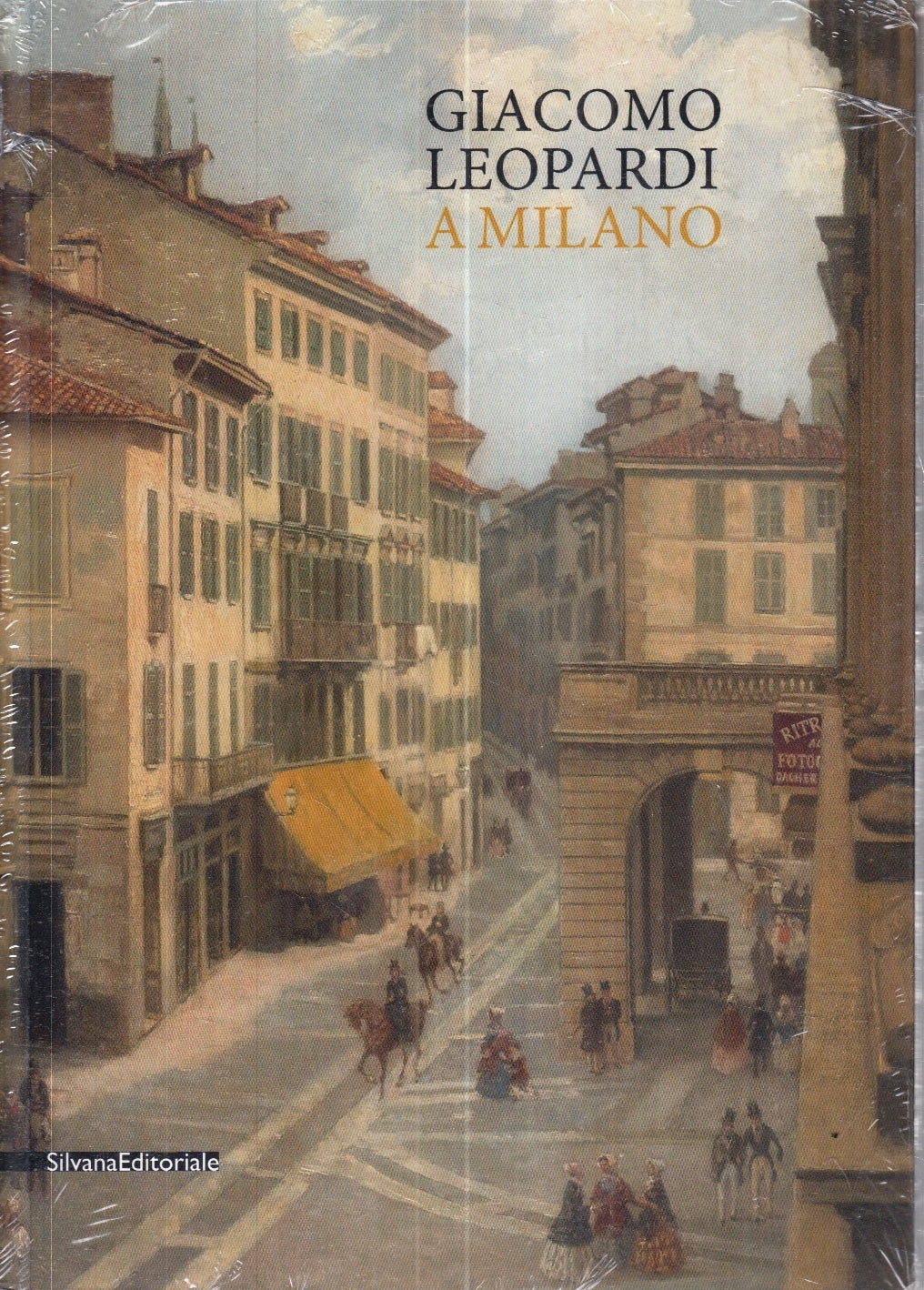 LZ- GIACOMO LEOPARDI A MILANO -- SILVANA EDITORIALE ---- B - YFS275