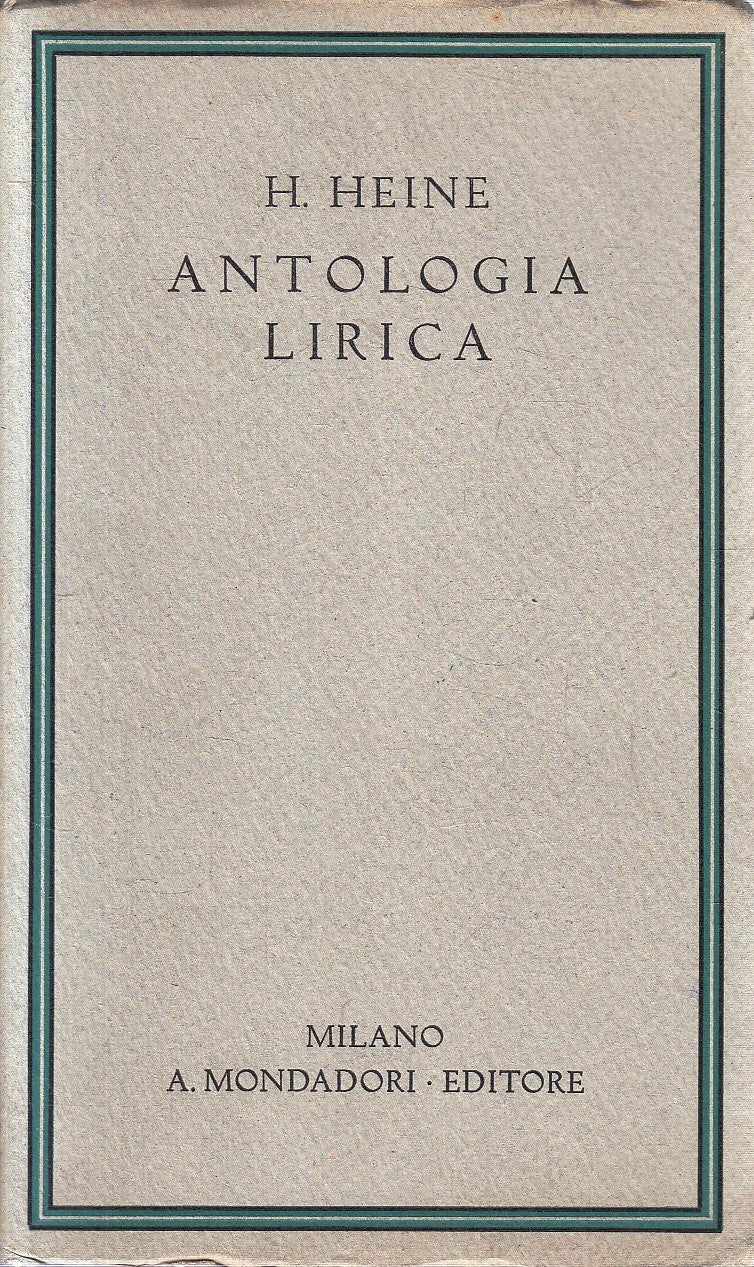 LN- ANTOLOGIA LIRICA - H. HEINE - MONDADORI --- 1934 XIII - B - YFS193