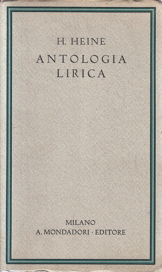 LN- ANTOLOGIA LIRICA - H. HEINE - MONDADORI --- 1934 XIII - B - YFS193