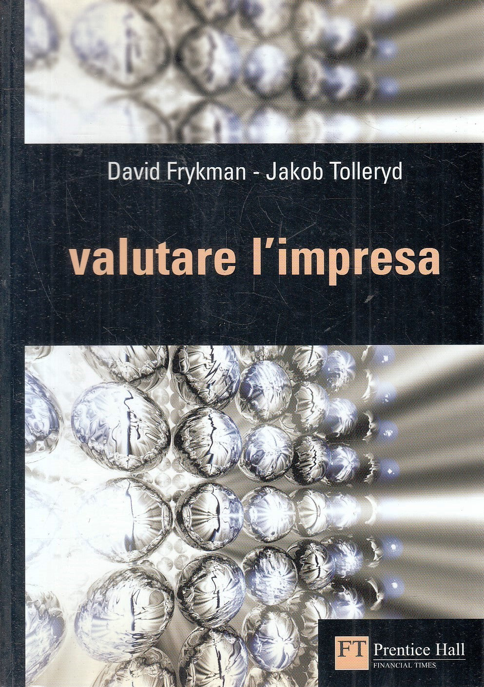 LZ- VALUTARE L'IMPRESA - DAVID FRYKMAN JAKOB TOLLERYD - PRENTICE HALL- B- YFS176