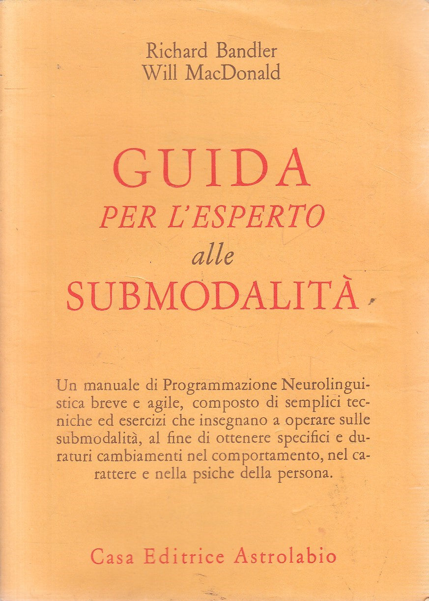 LZ- GUIDA PER L'ESPERTO ALLE SUBMODALITA'- BANDLER MacDONALD- ASTROLABIO- YFS176