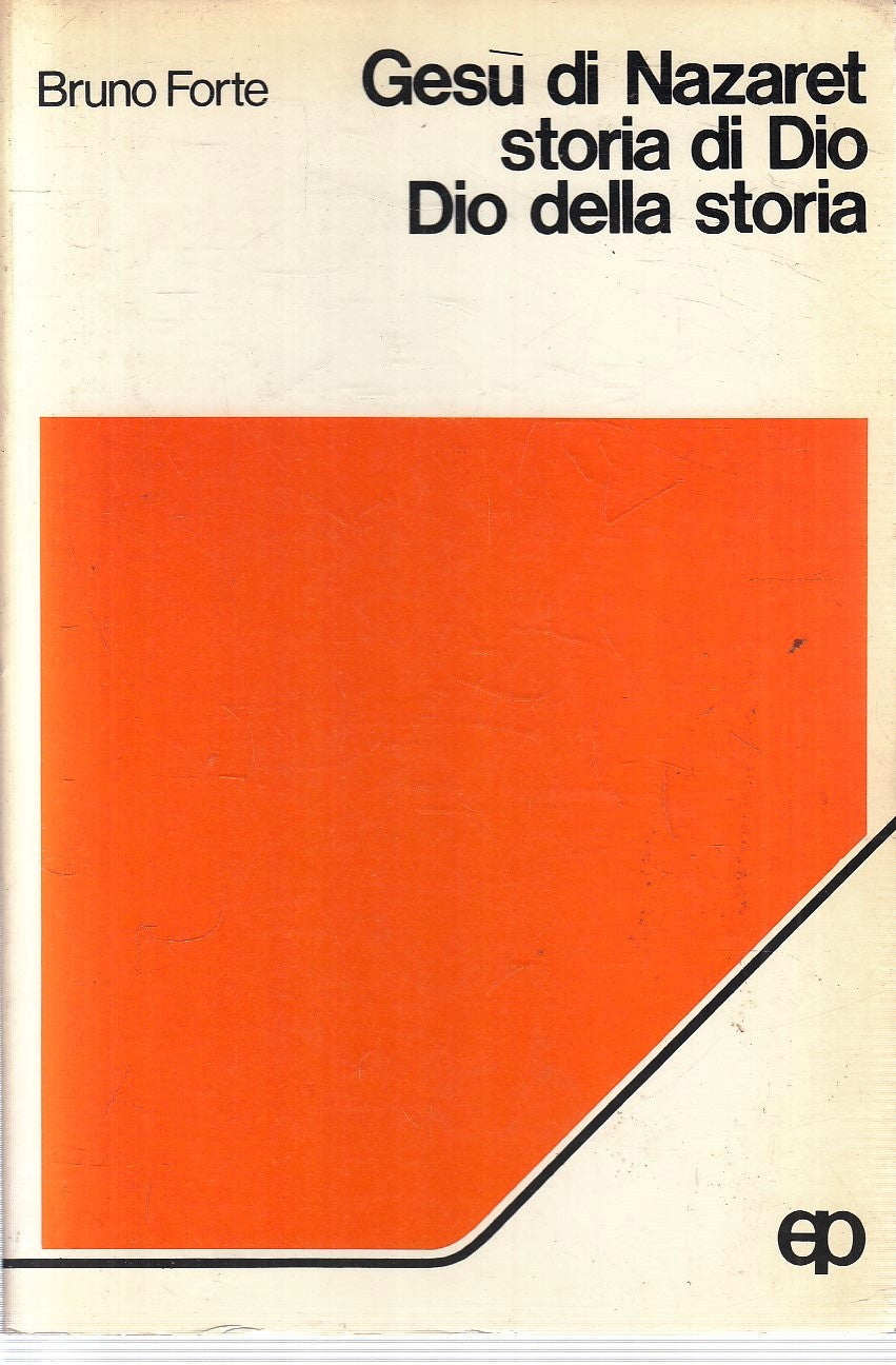 LD- GESU' DI NAZARET STORIA DI DIO DELLA STORIA - BRUNO FORTE - PAOLINE - YFS210