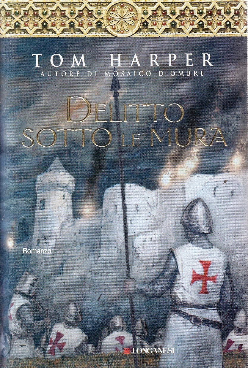 LN- DELITTO SOTTO LE MURA - TOM HARPER - LONGANESI--- 2005- CS- YFS205