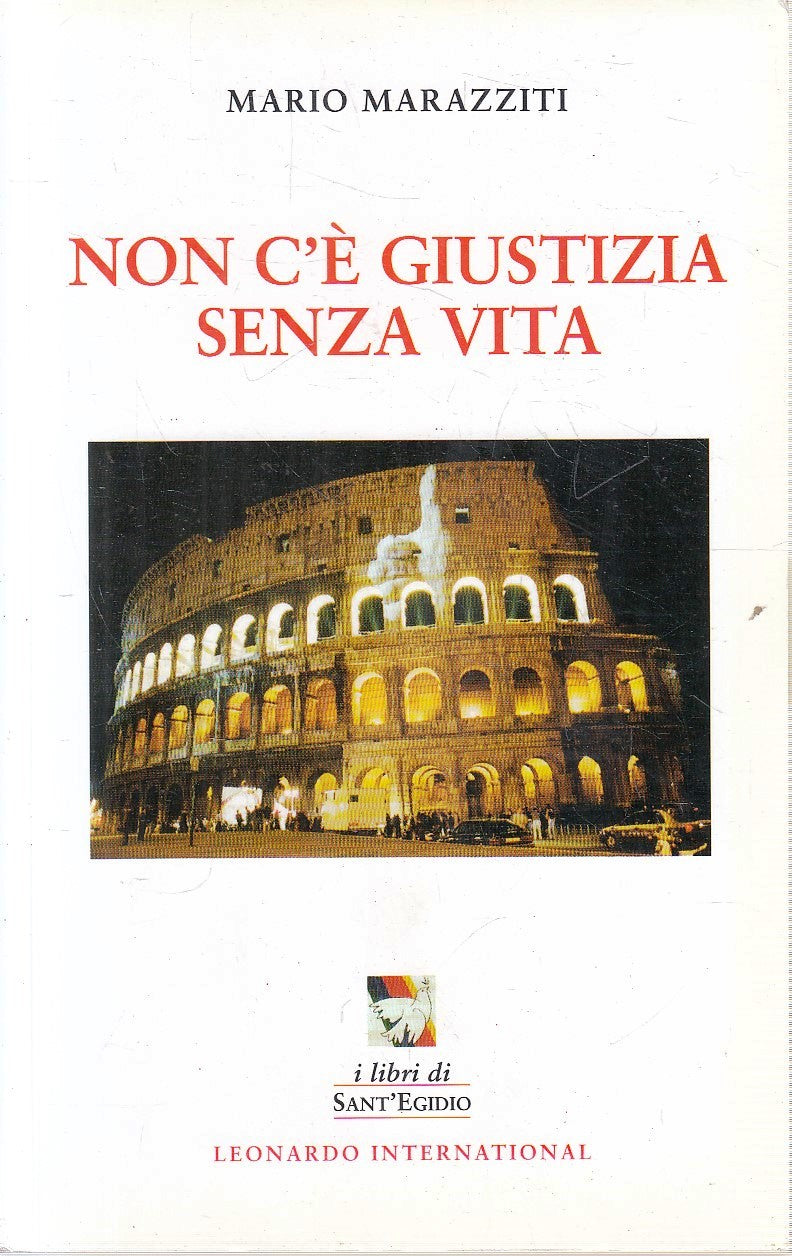 LZ- NON C'E' GIUSTIZIA SENZA VITA - MARIO MARAZZITI- LEONARDO--- 2009- B- YFS180