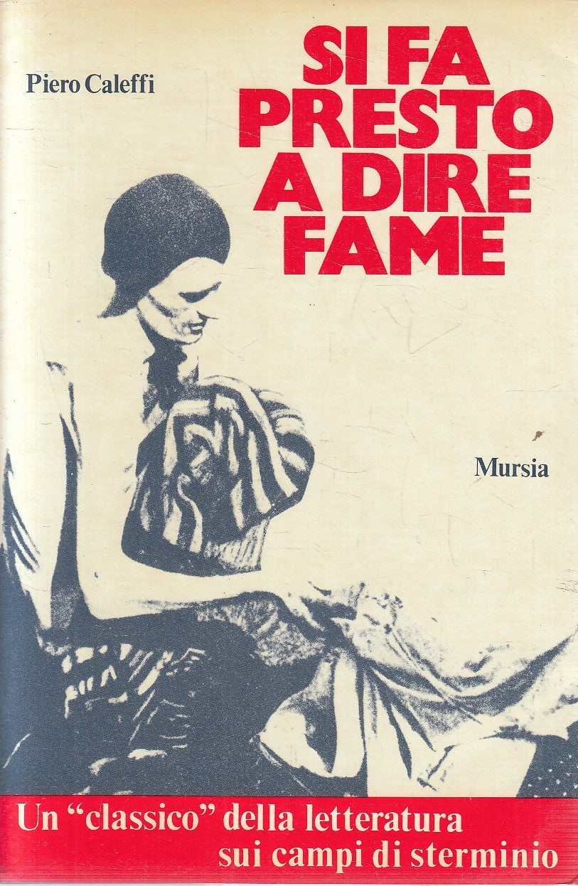 LN- SI FA PRESTO A DIRE FAME - PIERO CALEFFI - MURSIA ---- BS - YFS176