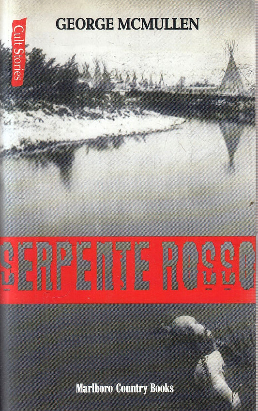 LN- SERPENTE ROSSO - GEORGE McMULLEN - MARLBORO COUNTRY BOOKS--- 1998- B- YFS193