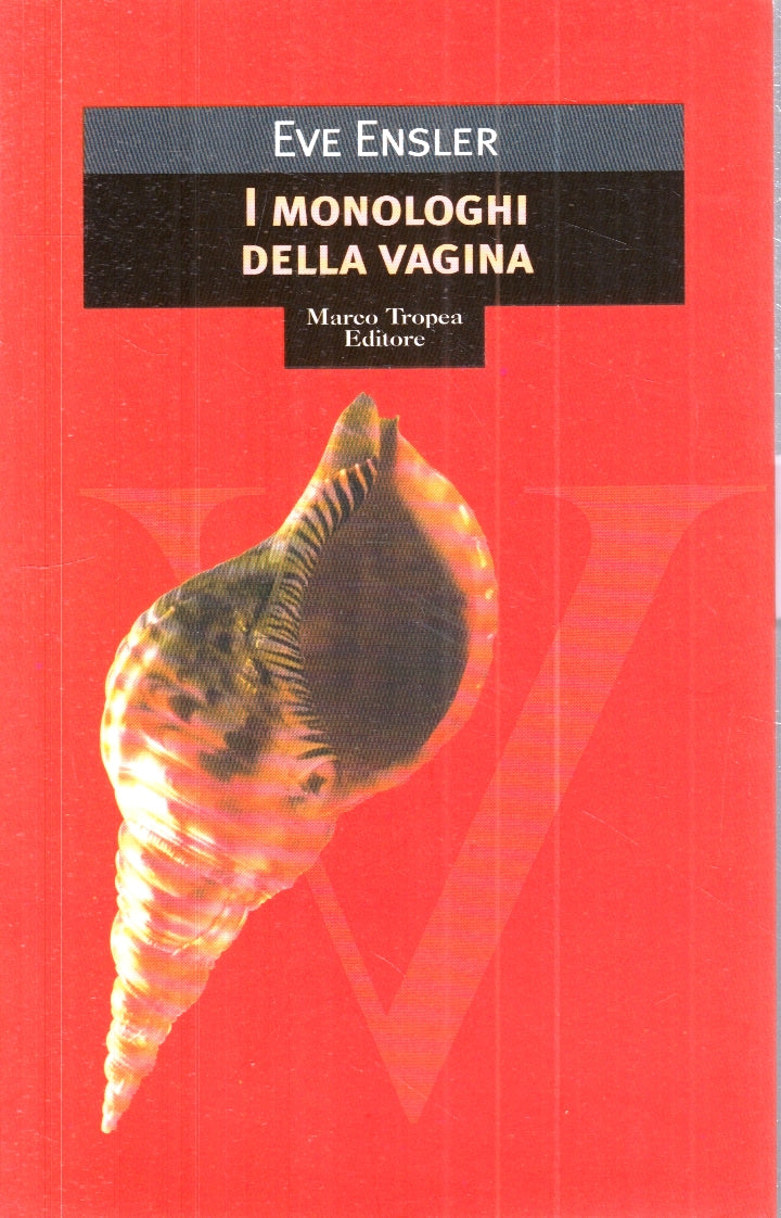 LX- I MONOLOGHI DELLA VAGINA- EVE ENSLER- MARCO TROPEA- I MIRTI- 2000- B- YFS630