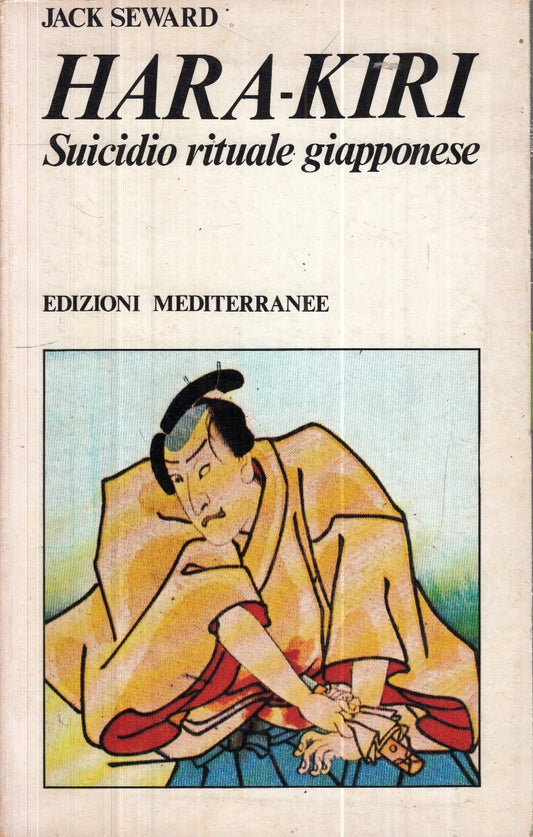 LZ- HARA-KIRI SUICIDIO RITUALE GIAPPONESE - JACK SEWARD- MEDITERRANEE- B- YFS628