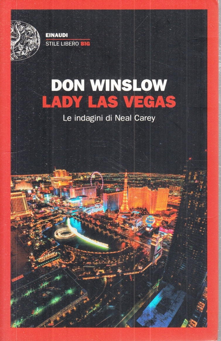 LN- LADY LAS VEGAS INDAGINI NEAL CAREY - DON WINSLOW- EINAUDI--- 2018- B- YFSXXX