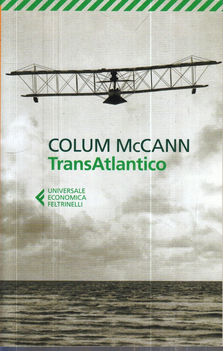 LN- TRANSATLANTICO- COLUM McCANN- FELTRINELLI- UNIVERSALE ECONOMICA- 2020- B- XFS