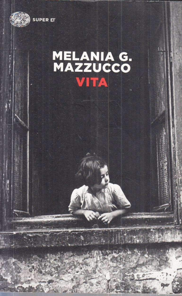 LN- VITA - MELANIA G. MAZZUCCO - EINAUDI - SUPER ET --- B - XFS