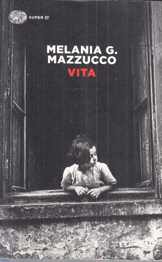 LN- VITA - MELANIA G. MAZZUCCO - EINAUDI - SUPER ET --- B - XFS