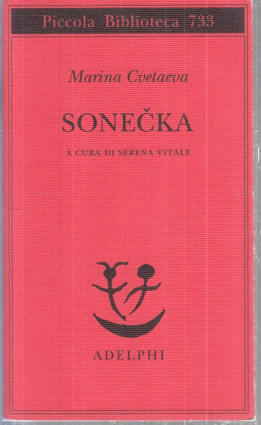 LN- SONECKA - MARINA CVETAEVA- ADELPHI- PICCOLA BIBLIOTECA- 1a ED.- 2019- B- XFS