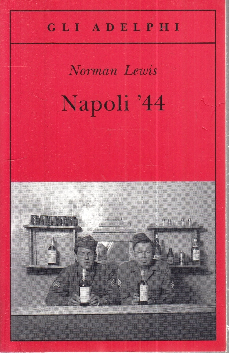 LN- NAPOLI '44 - NORMAN LEWIS - GLI ADELPHI - B - XFS