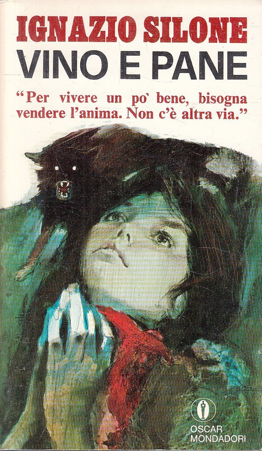 LN- VINO E PANE - IGNAZIO SILONE - MONDADORI - OSCAR - 1a ED. - 1969 - B- XFS