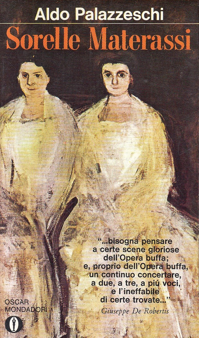 LN- LE SORELLE MATERASSI- ALDO PALAZZESCHI- MONDADORI- OSCAR- 1a ED.- 1968-B-XFS