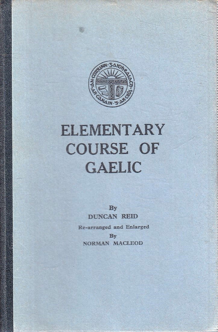 LZ- ELEMENTARY COURSE OF GAELIC - DUNCAN REID NORMAN MACLEOD---- 1968- C- YFS588