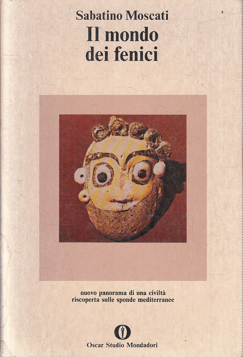LS- IL MONDO DEI FENICI- SABATINO MOSCATI- MONDADORI- OSCAR STUDIO- 1979- YFS583
