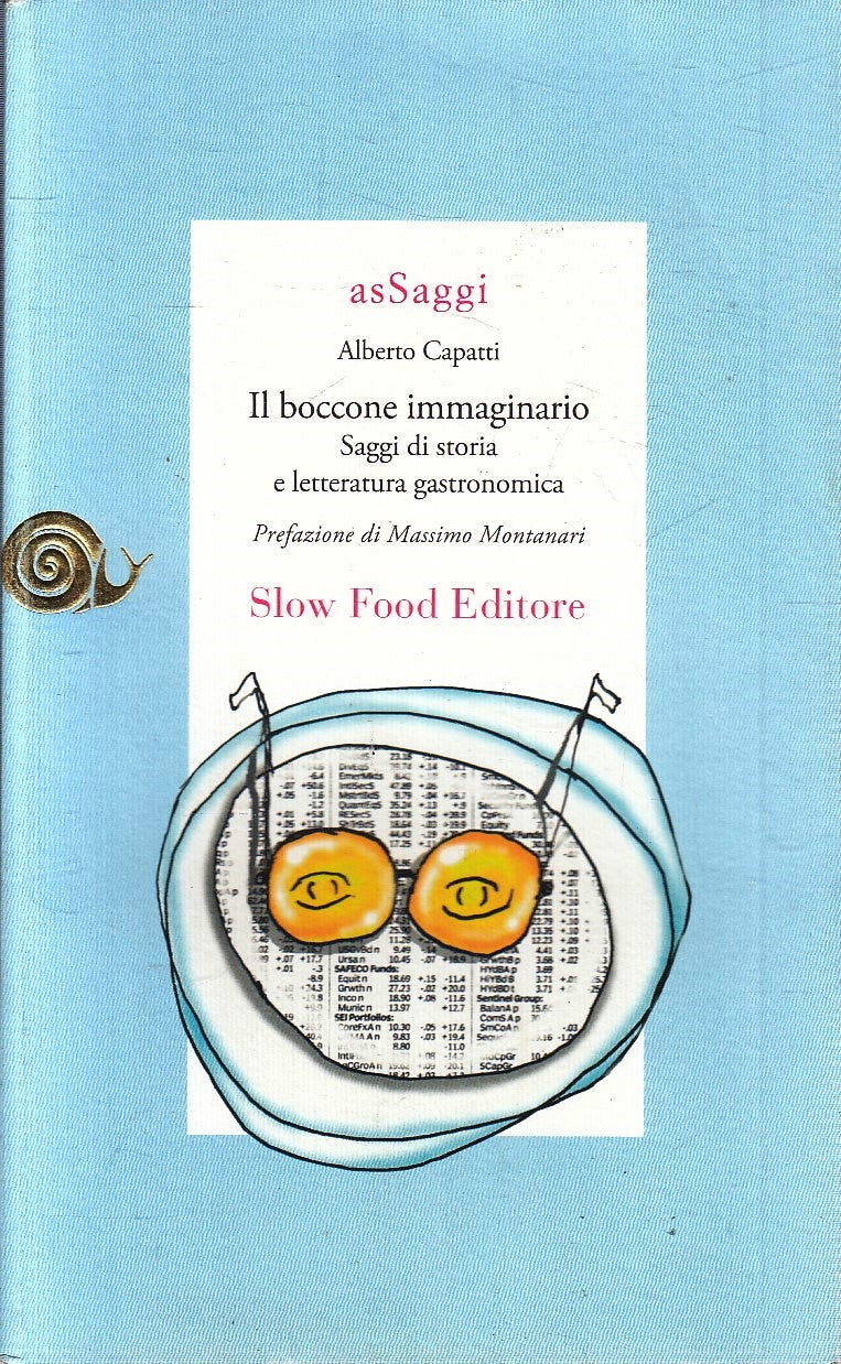 LZ- IL BOCCONE IMMAGINARIO - ALBERTO CAPATTI - SLOW FOOD --- 2010 - B - YFS583