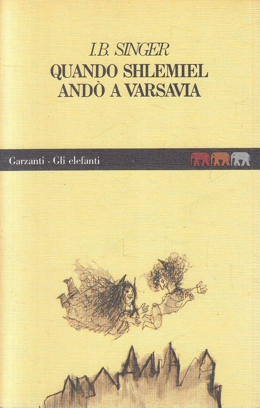 LN- QUANDO SHLEMIEL ANDO' A VARSAVIA- SINGER- GARZANTI- ELEFANTI- 1989- B-YFS588
