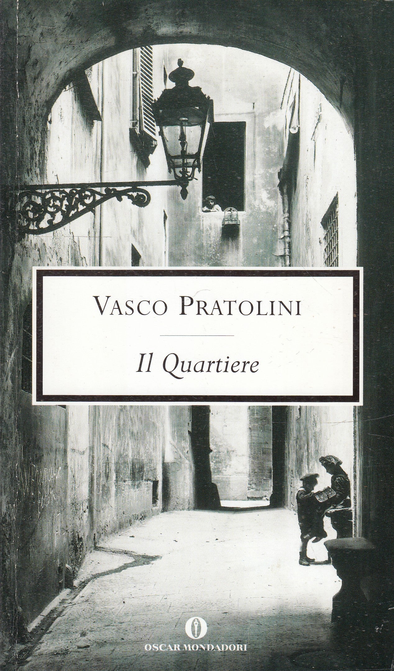 LN2- IL QUARTIERE - VASCO PRATOLINI - OSCAR MONDADORI - B - XFS
