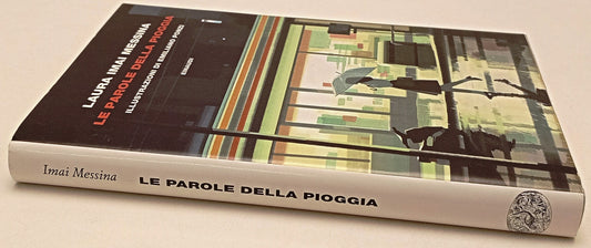 Le parole della pioggia - Laura Imai Messina - Einaudi - 1a ed. - XFS