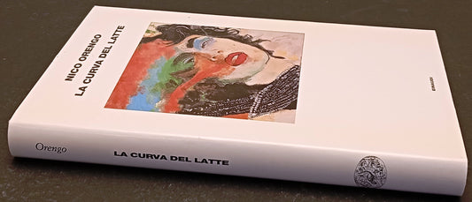 La curva del latte - Nico Orengo - Einaudi - 1a ed. - XFS