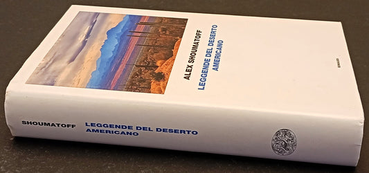 Leggende del deserto americano - Alex Shoumatoff - Einaudi - 1a ed. - XFS