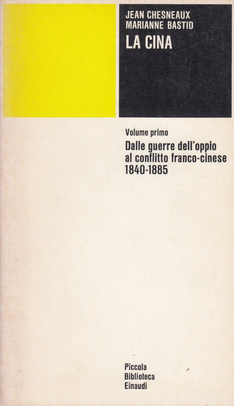 La Cina 2 volumi - Bastid Chesneaux - Einaudi PBE - 1a ed. - XFS