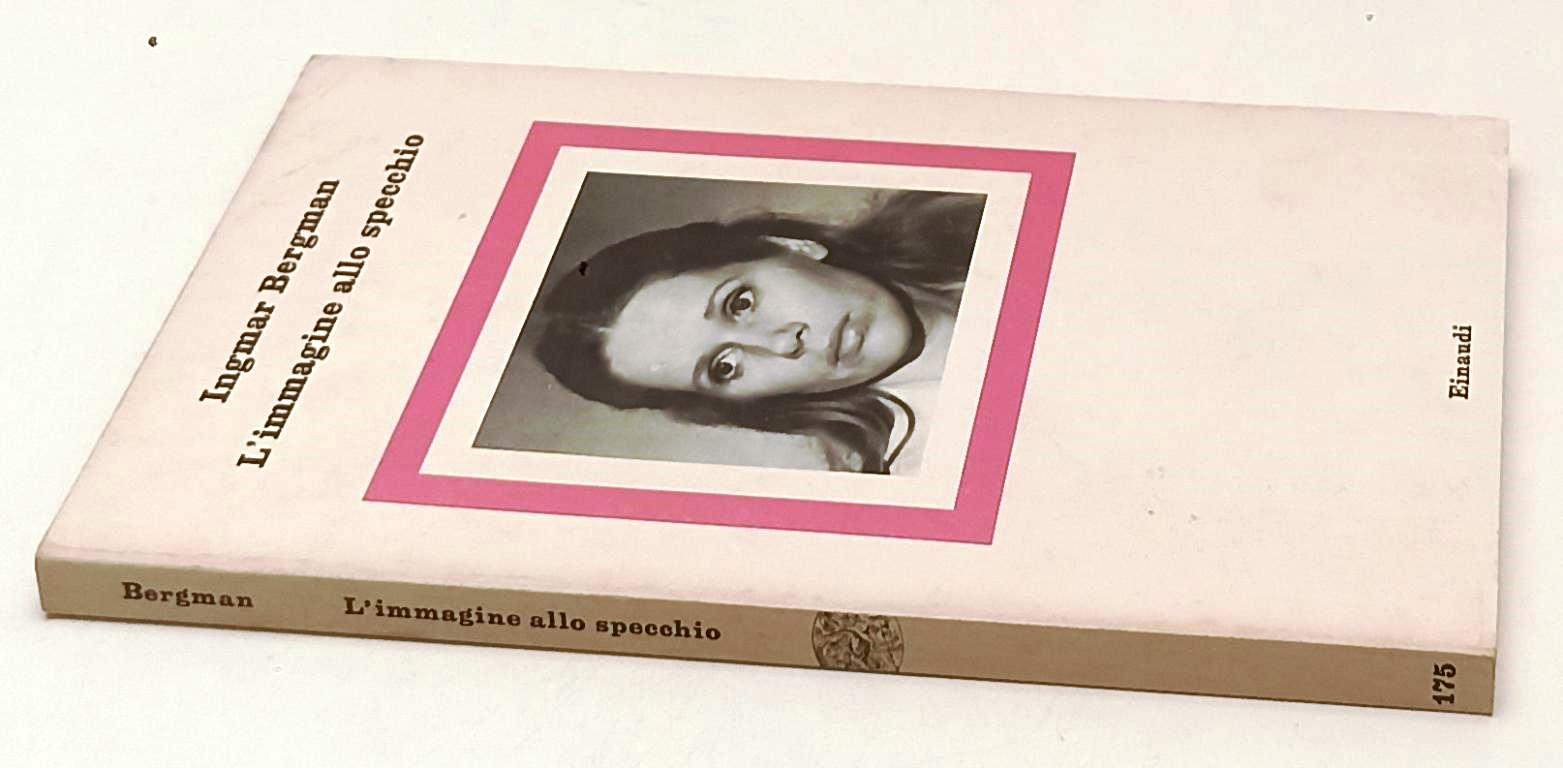 LW- L'IMMAGINE ALLO SPECCHIO- INGMAR BERGMAN- EINAUDI- NUOVI CORALLI- 1977-B-XFS