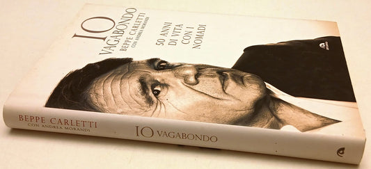 Io vagabondo 50 anni vita con Nomadi - Carletti Morandi - Arcana- 1a ed.- ZFS119