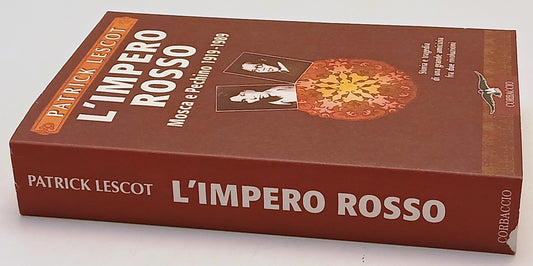 L'impero rosso Mosca e Pechino - Patrick Lescot - Corbaccio - 1a ed. - ZFS234