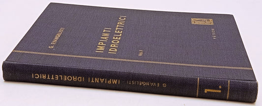 Impianti idroelettrici Vol.I - Giuseppe Evangelisti - Riccardo Patron - YFS503