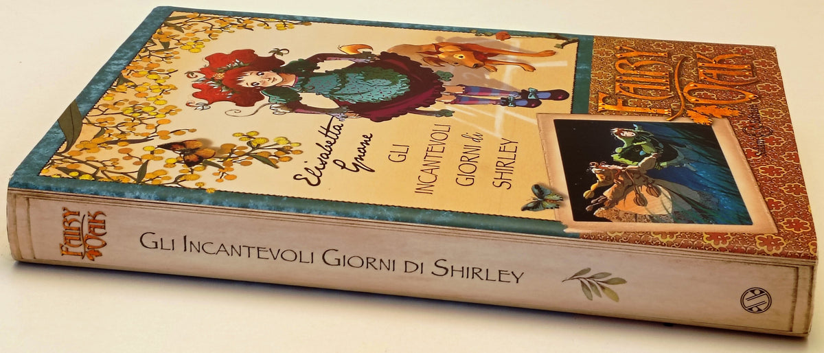 Fairy Oak Gli incantevoli giorni di Shirley - Elisabetta Gnone - Salani - YFS956