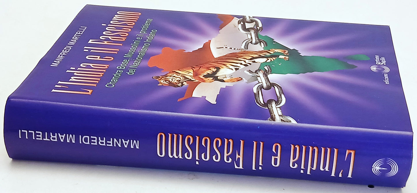 L'India e il Fascismo - Manfredi Martelli - Settimo Sigillo - 1a ed. - ZFS253