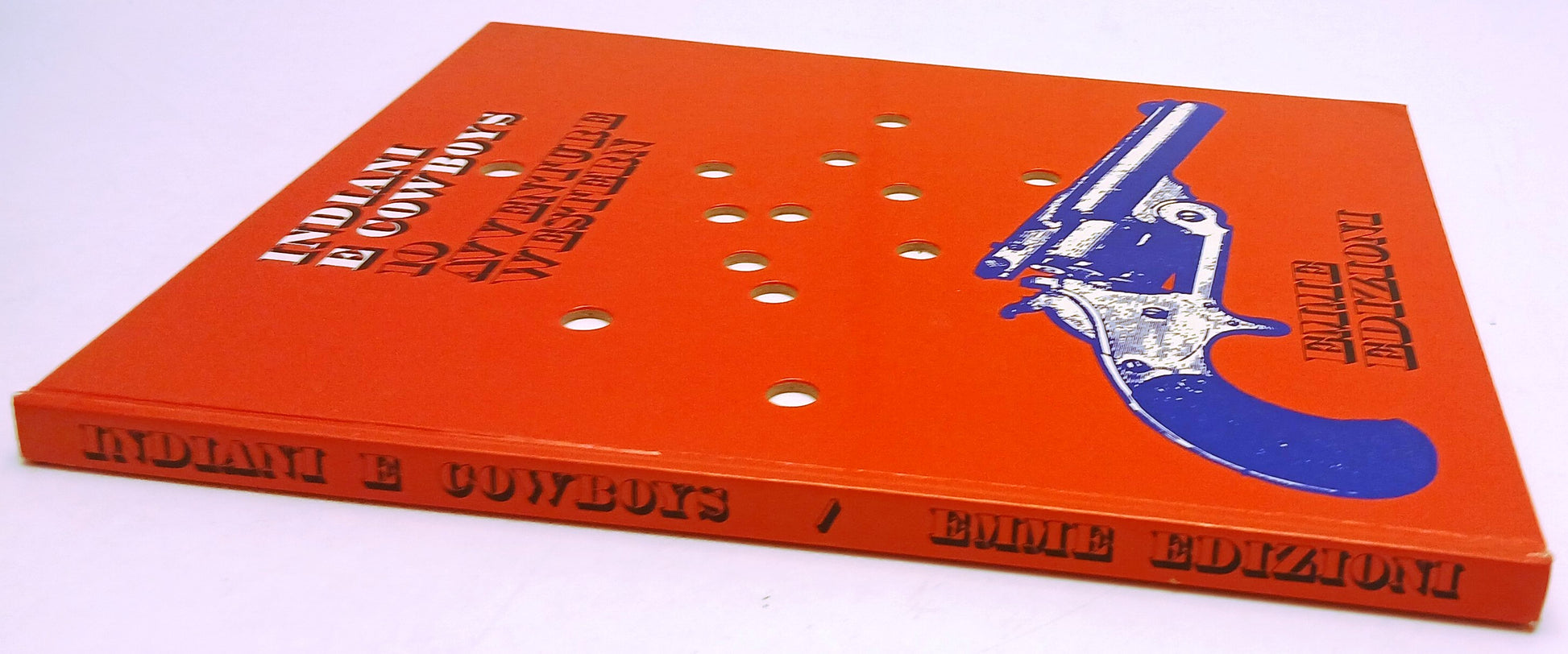 Indiani e Cowboys 10 avventure western - Emme Edizioni - 1a ed.- YFS872