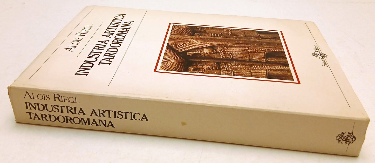 Industria Artistica Tardoromana - Alois Riegl - Sansoni - ristampa - ZFS274